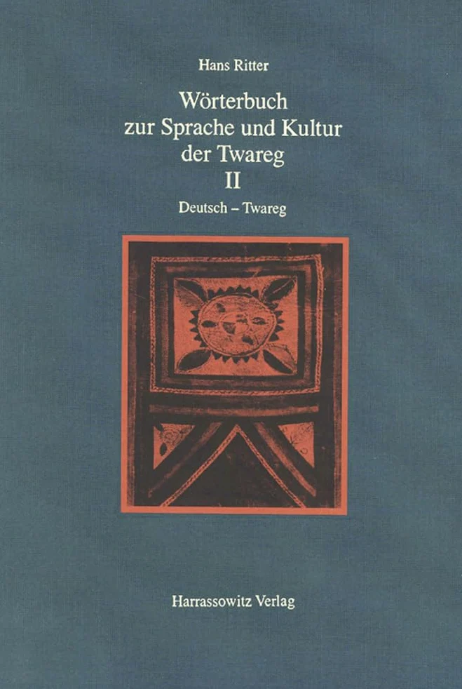 Worterbuch Zur Sprache Und Kultur Der Twareg II. Deutsch - Twareg: Alqamus Talmant - Tamahaq - Tamashaq - Tamajeq / Worterbuch Der ... Phonologie, Grammatik Und Verbalsystem: 14