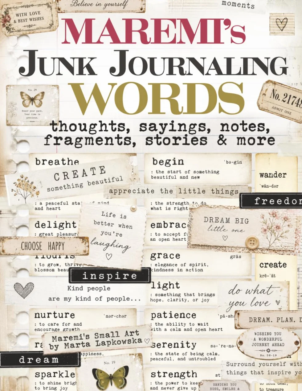 MAREMI'S Junk Journaling WORDS, thoughts, sayings, notes, fragments, stories & more