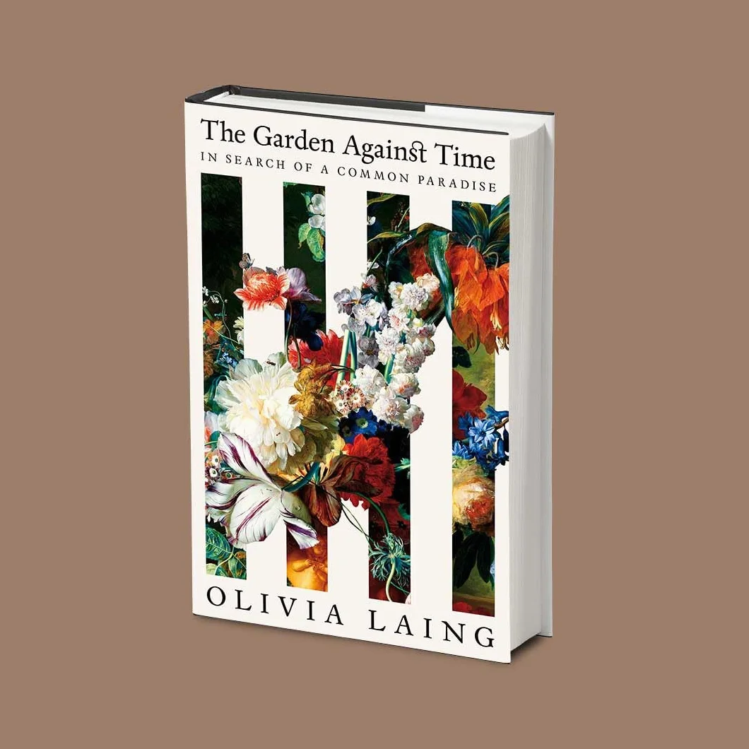 The Garden Against Time: In Search Of A Common Paradise