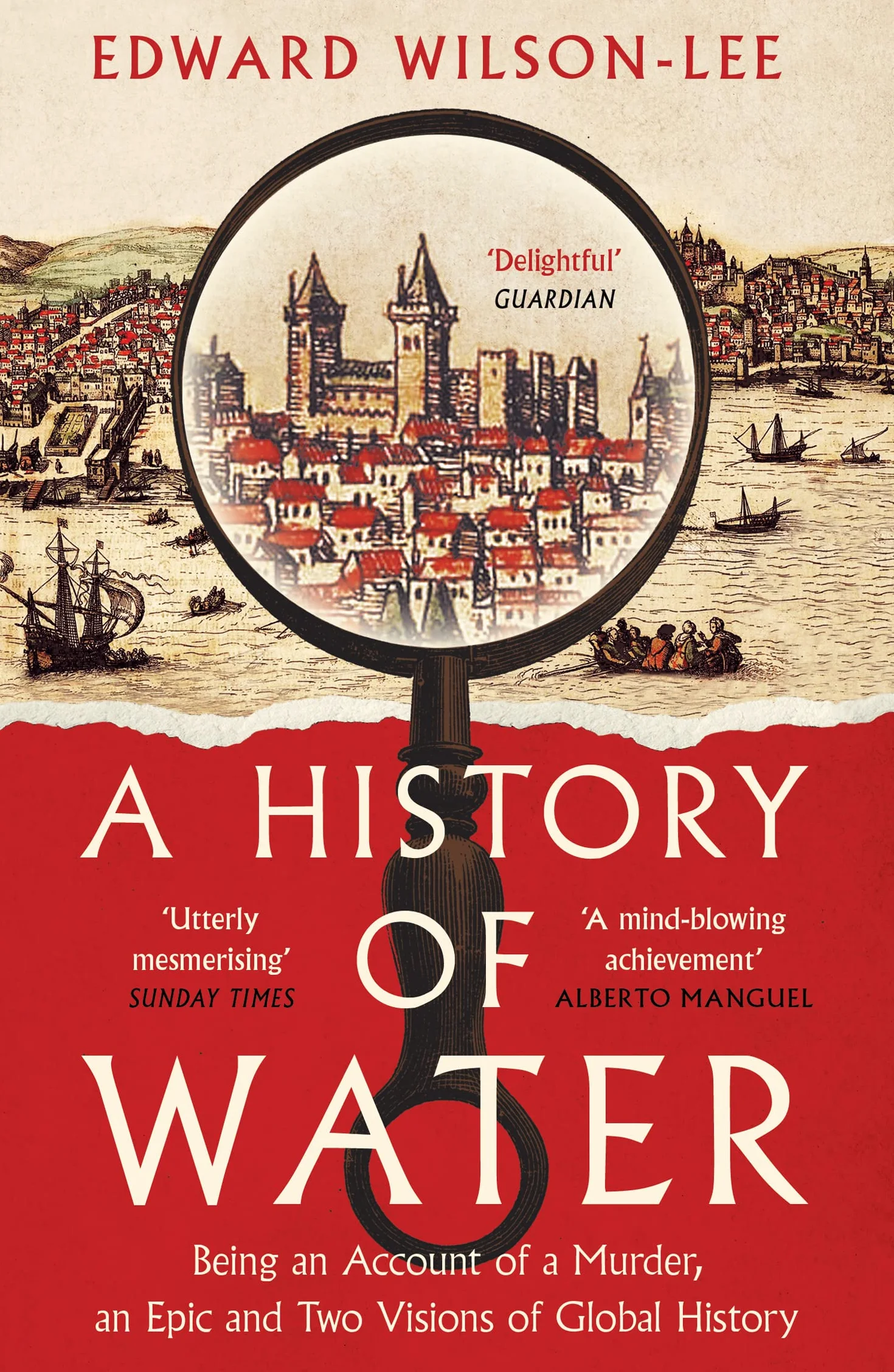 A History of Water: Being an Account of a Murder, an Epic and Two Visions of Global History