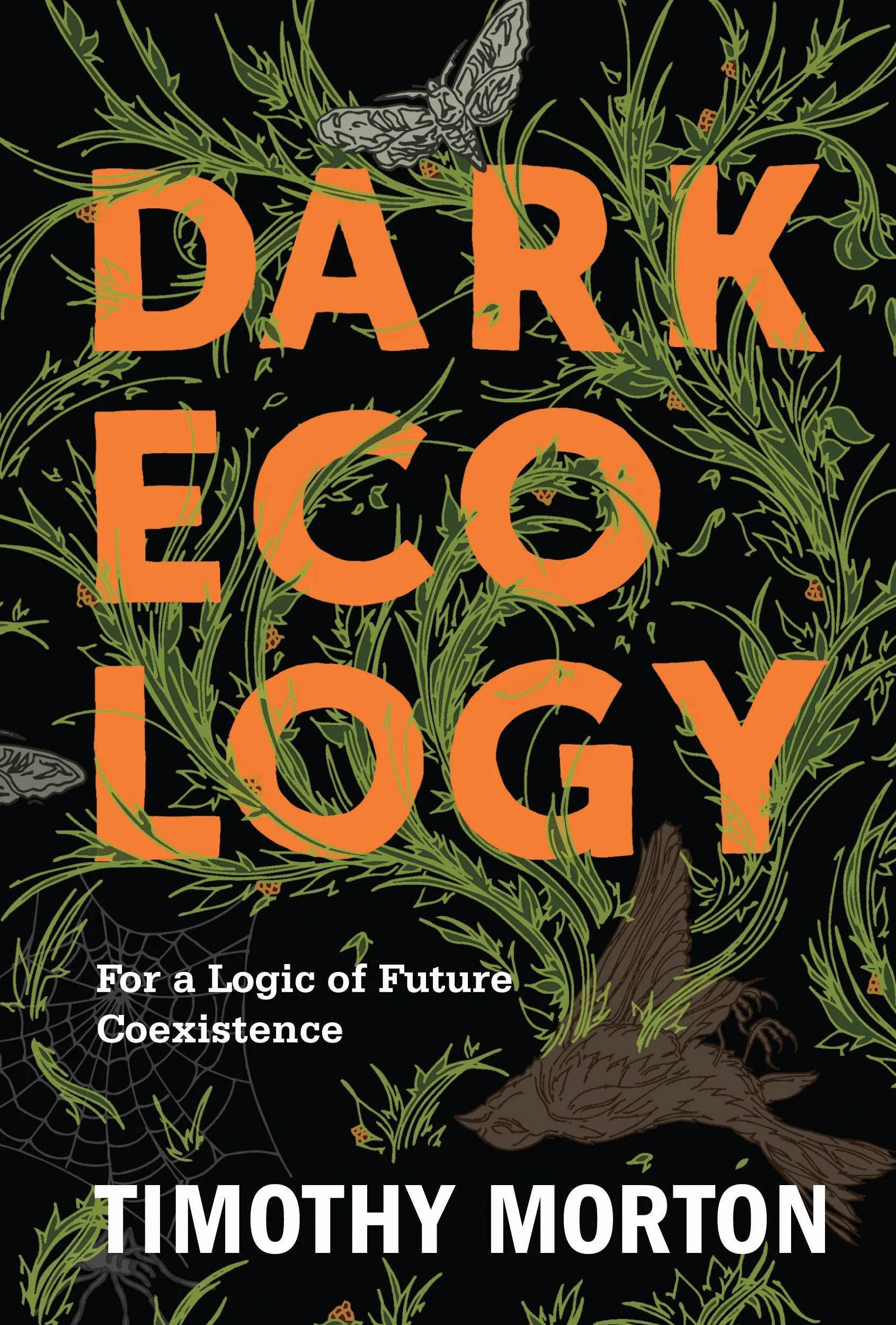 Dark Ecology: For a Logic of Future Coexistence