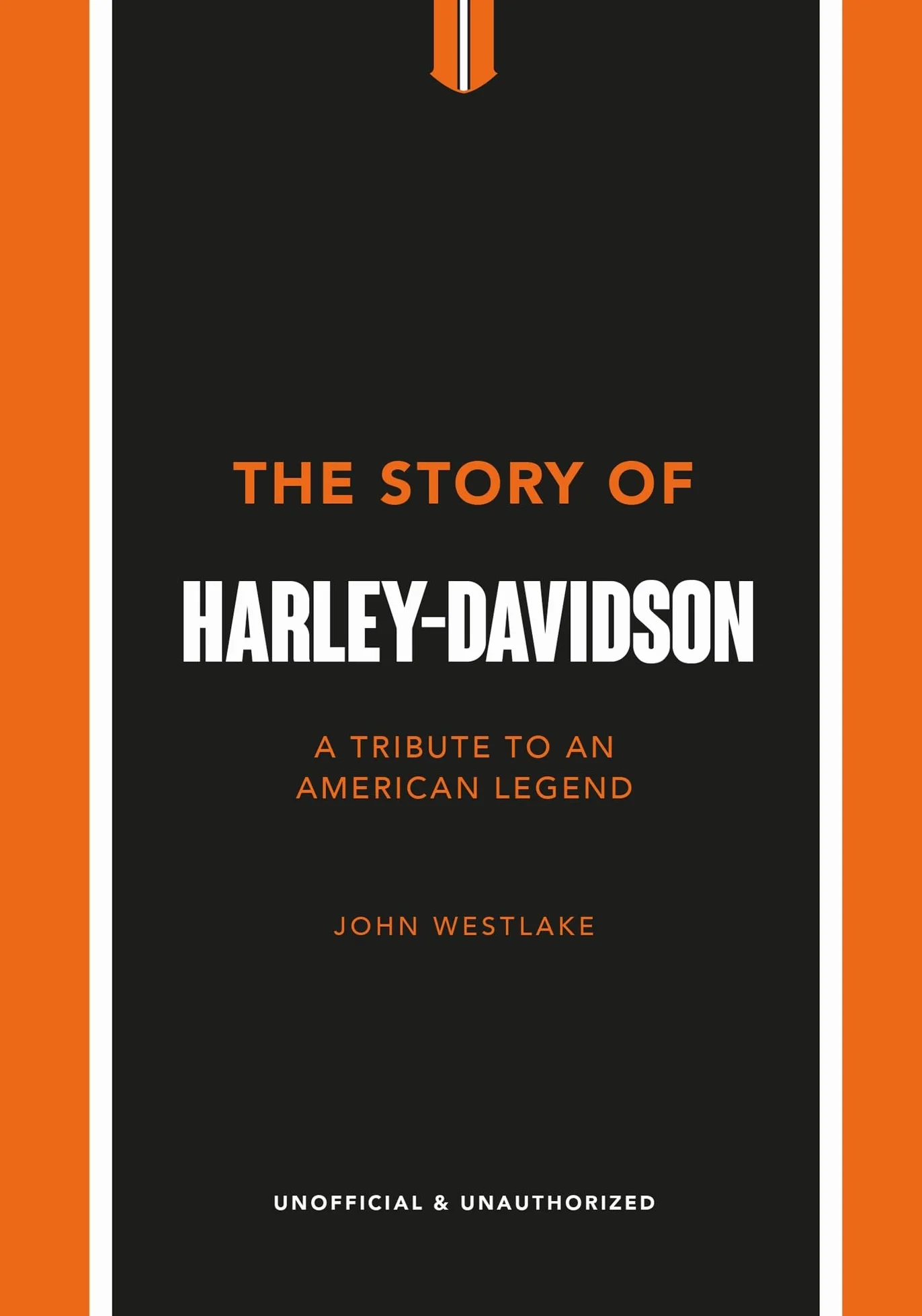 Harley-Davidson The Story of an American Icon