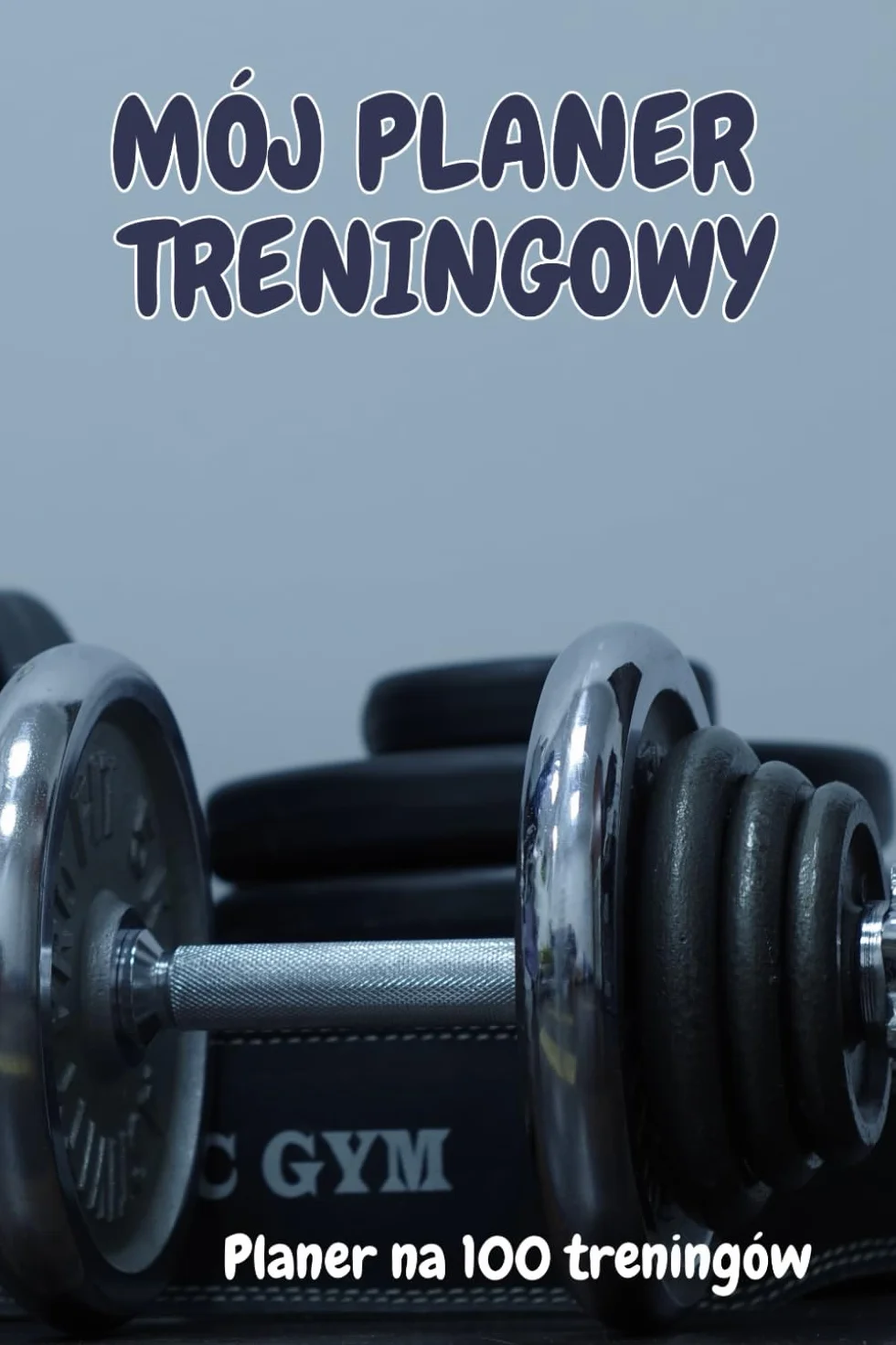 Planer Treningowy Na Siłownię - Organizator Treningowy Dla Kobiet I Mężczyzn
