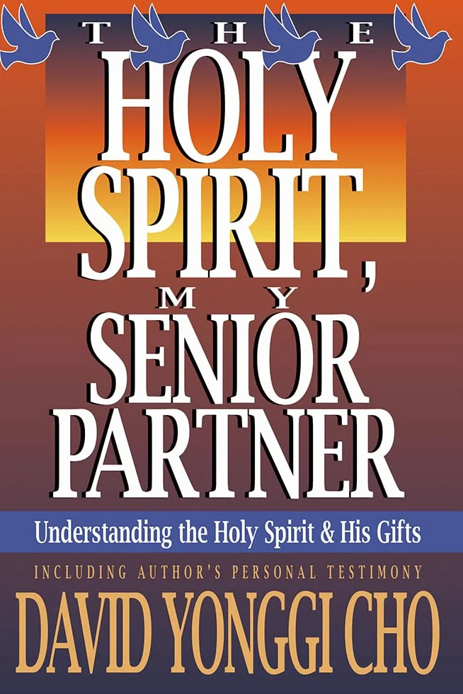 Holy Spirit, My Senior Partner: Understanding the Holy Spirit and His Gifts
