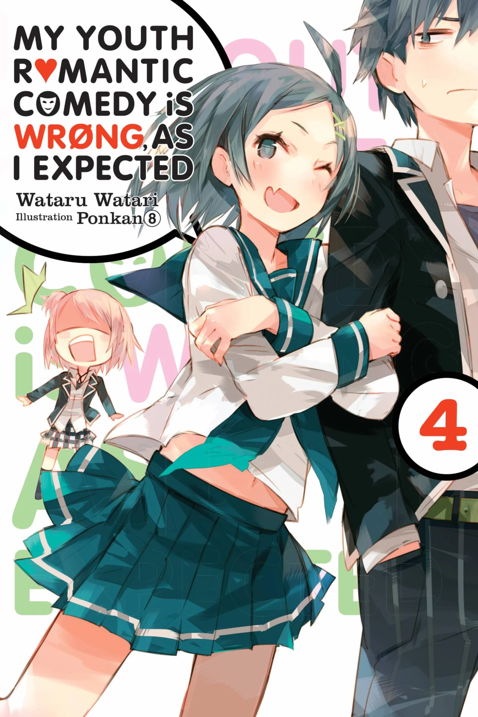 My Youth Romantic Comedy Is Wrong, as I Expected, Vol. 4 (Light Novel): Volume 4