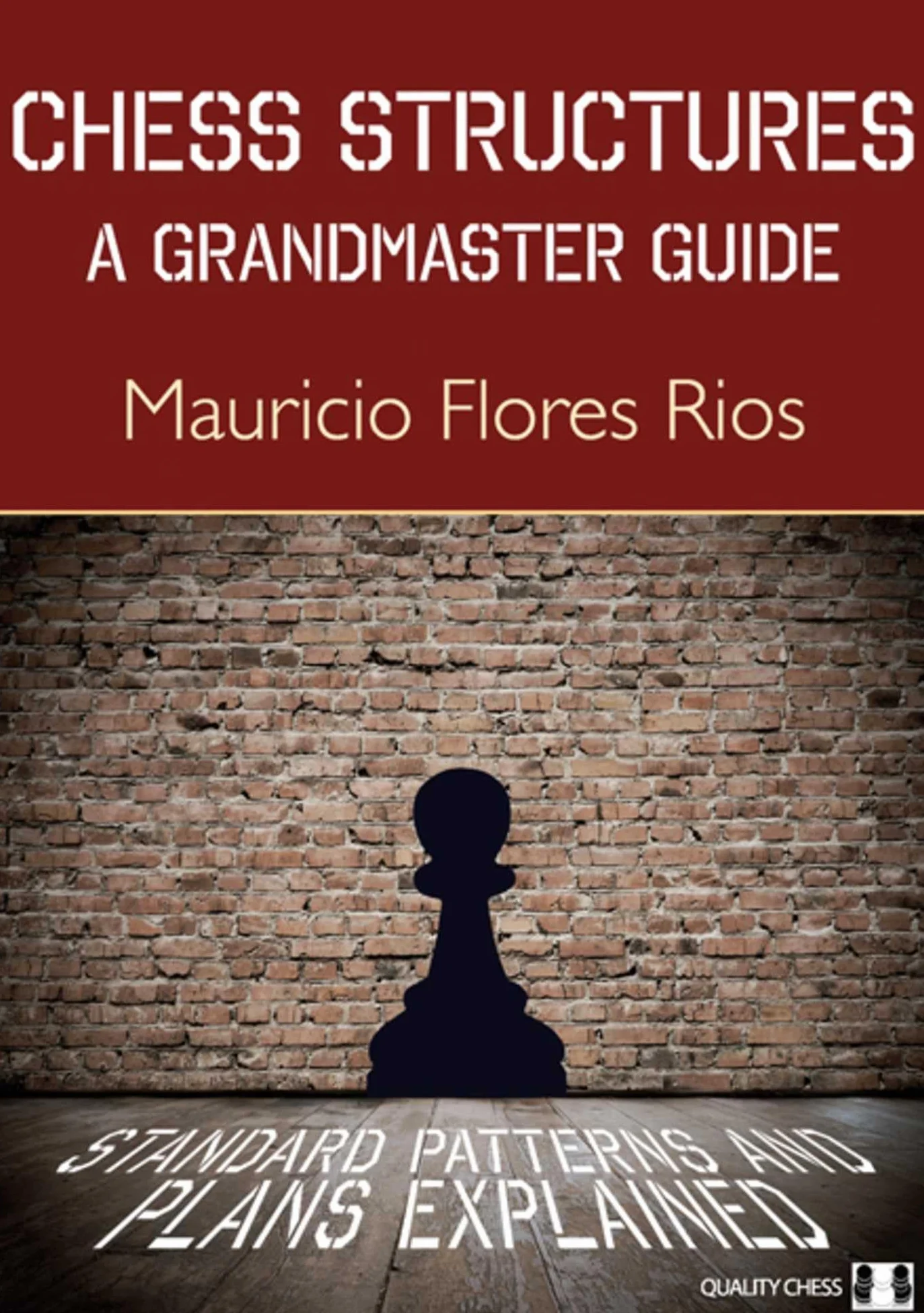 Chess Structures, 2nd Edition: A Grandmaster Guide