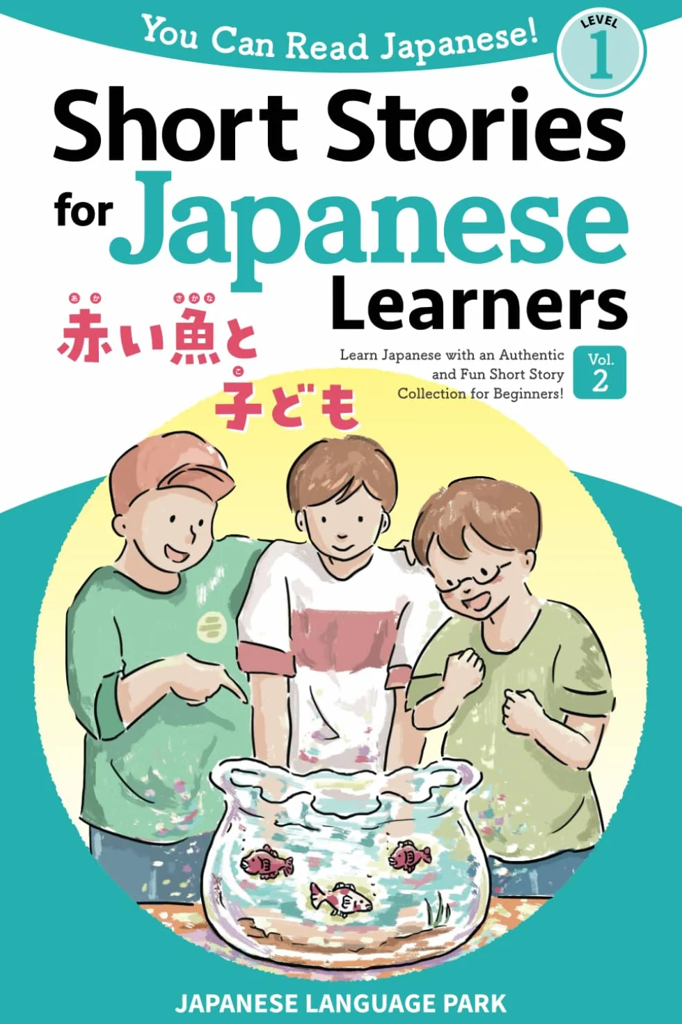 Short Stories for Japanese Learners Level 1 Volume 2: Learn Japanese with Authentic Short Story Collection for Beginners