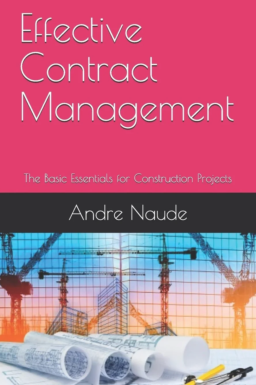 Effective Contract Management: The Basic Essentials for Construction Projects