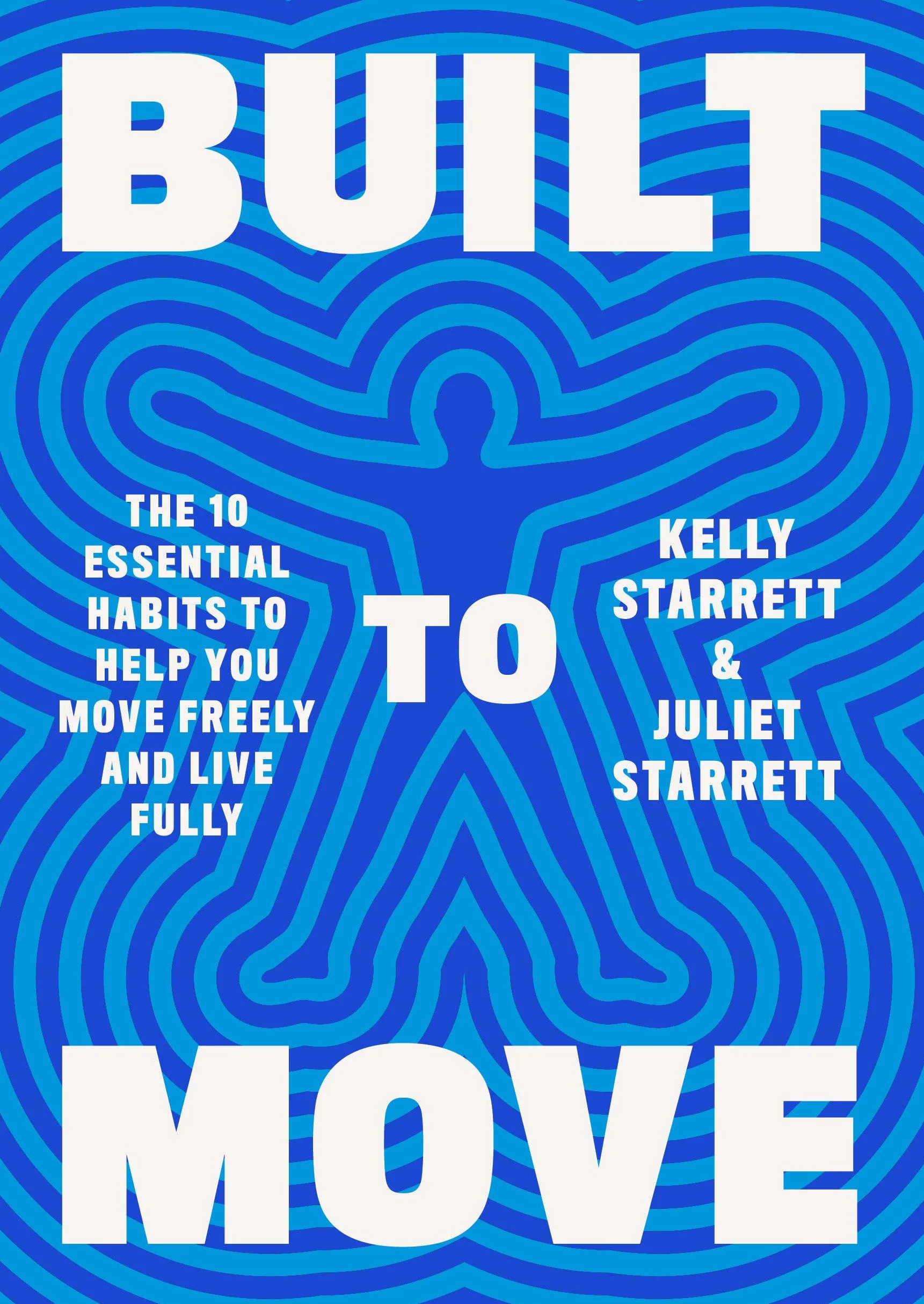 Built to Move: Ten Essential Habits for Freedom of Movement