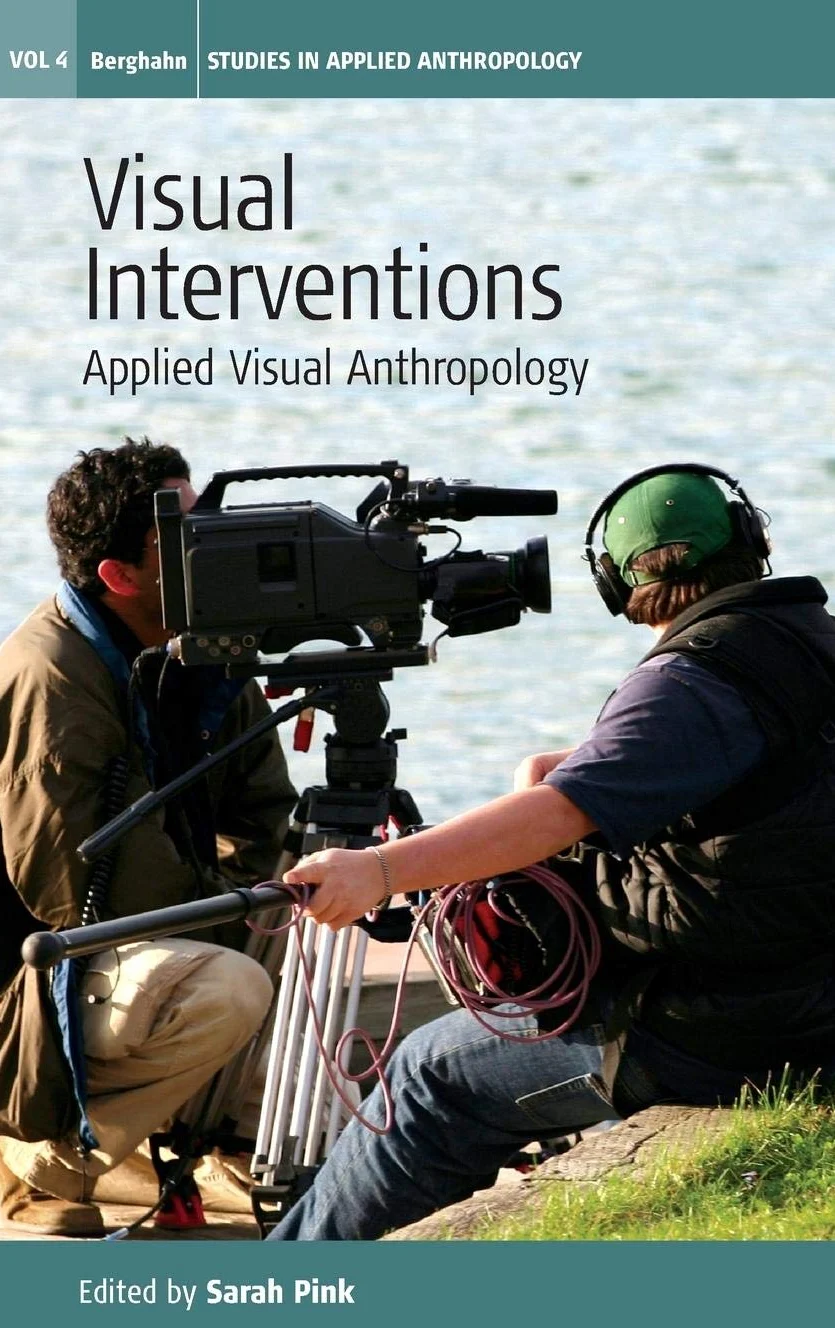 Visual Interventions: Applied Visual Anthropology: 4