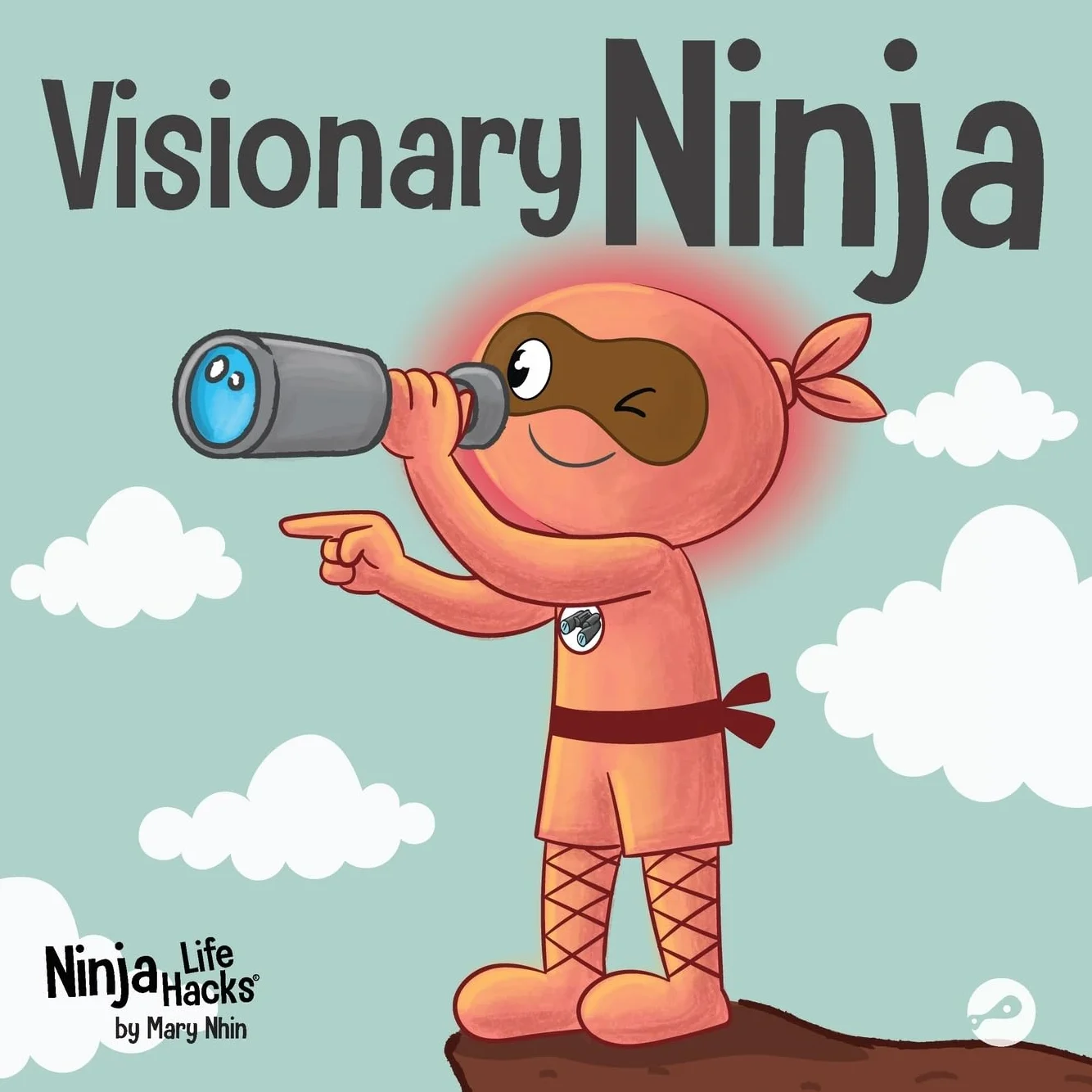 Visionary Ninja: A Children’s Book About Seeing What Others Can’t: 99