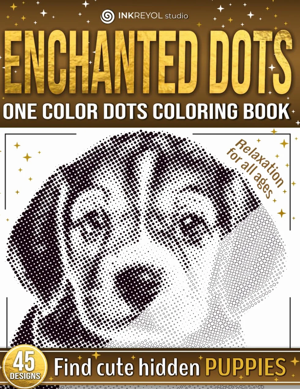 Enchanted Dots: Cute Hidden Puppies Coloring Book, Blank Dots To Fill In With Adorable Sweet Little Dogs