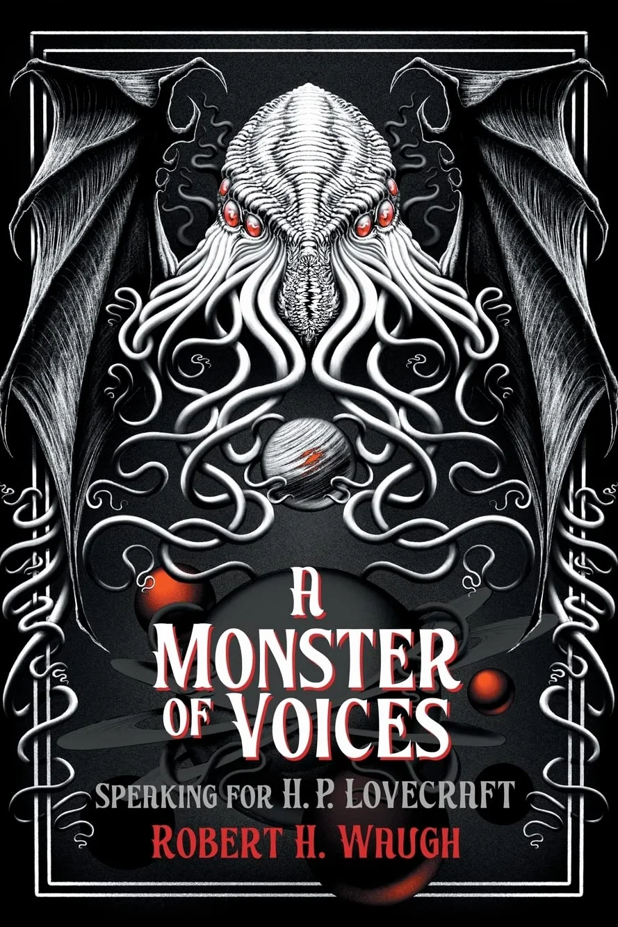 A Monster of Voices: Speaking for H. P. Lovecraft: 2