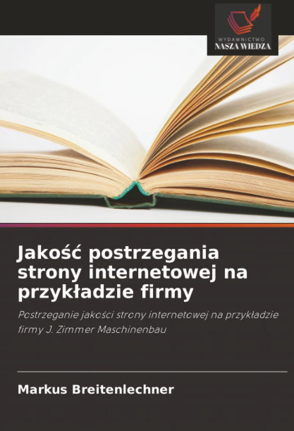 Jako¿¿ postrzegania strony internetowej na przyk¿adzie firmy: Postrzeganie jako¿ci strony internetowej na przyk¿adzie firmy J. Zimmer Maschinenbau
