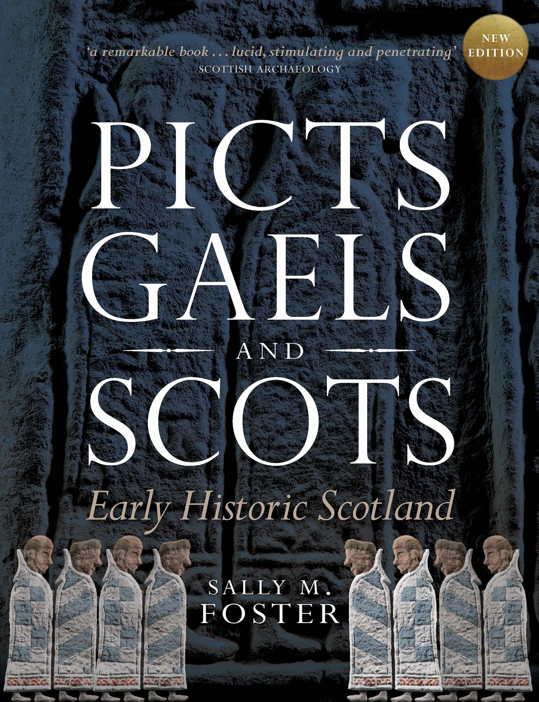 Picts, Gaels and Scots: Early Historic Scotland