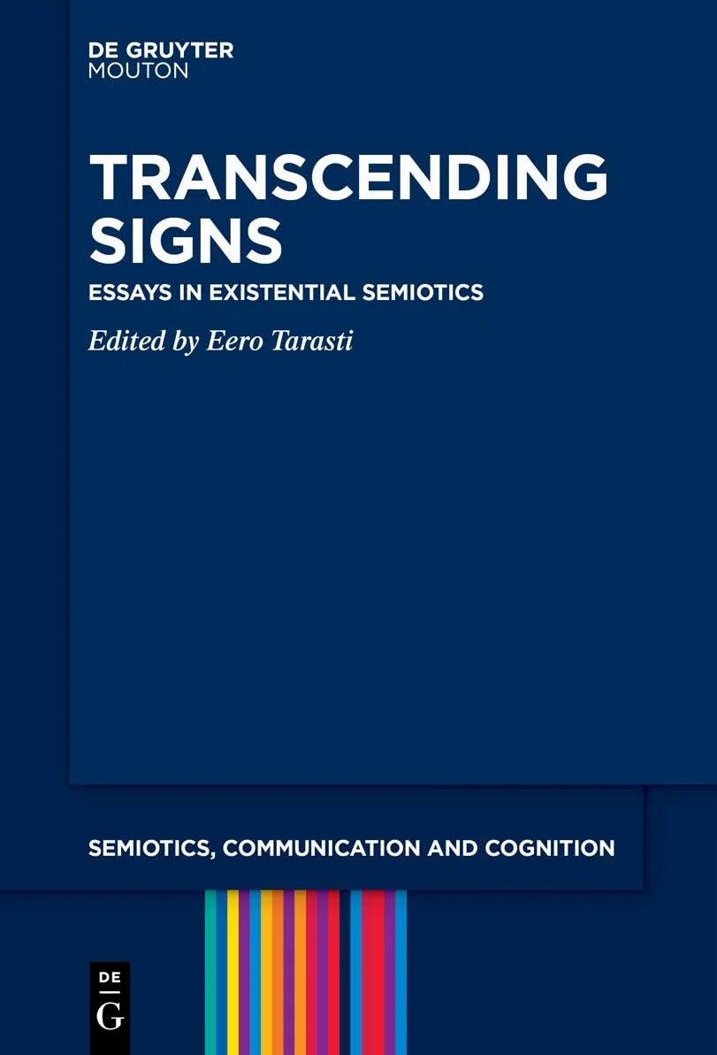 Transcending Signs: Essays in Existential Semiotics: 35