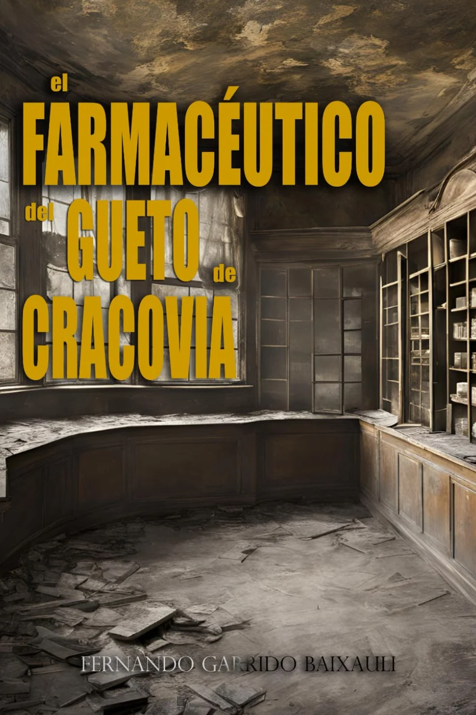 El farmacéutico del gueto de Cracovia: Tadeusz Pankiewicz: humanismo frente a la barbarie