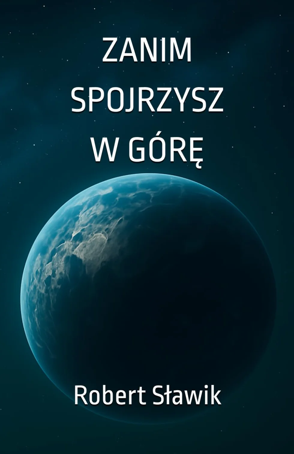 Zanim spojrzysz w górę