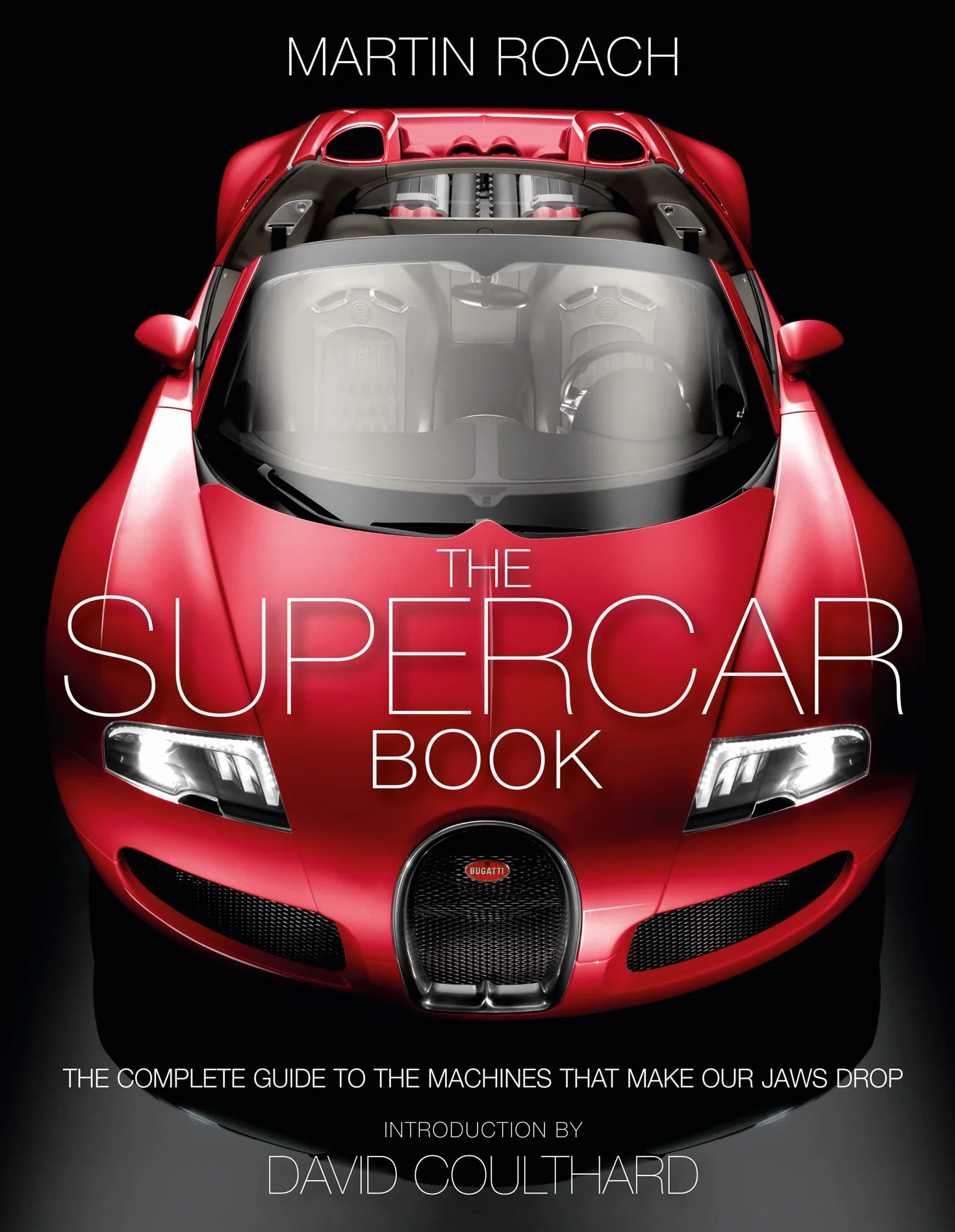 The Supercar Book: Complete Guide to Performance Machines