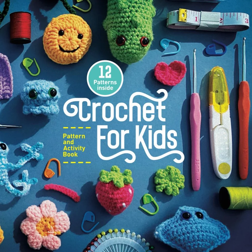 Crochet For Kids Pattern and Activity Book Easy to Follow Activities Beginners Learn Crochet