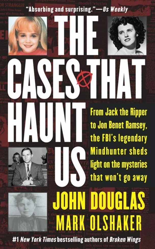 The Cases That Haunt Us: Jack the Ripper to JonBenet Ramsey, FBI Mindhunter Sheds Light on Mysteries