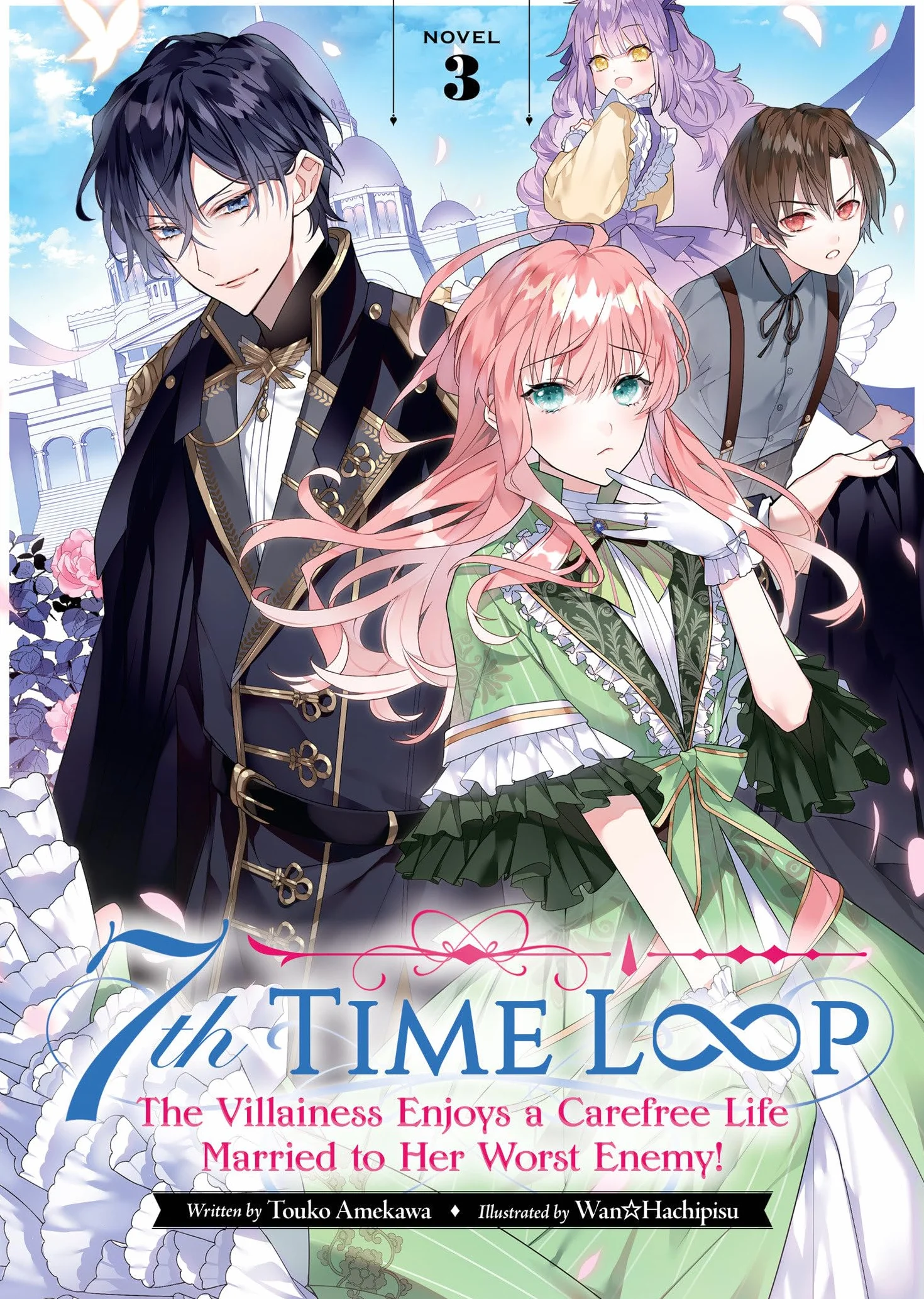 7th Time Loop: The Villainess Enjoys a Carefree Life Married to Her Worst Enemy! (Light Novel) Vol. 3