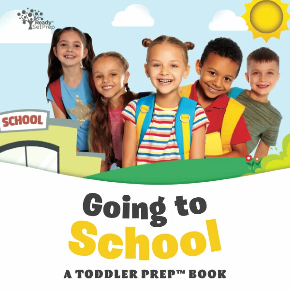 Going to School: A Toddler Prep Book