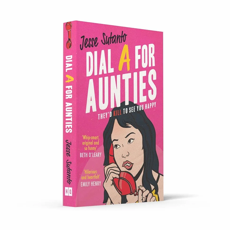 Dial A For Aunties: The laugh-out-loud romantic comedy debut novel and winner of the Comedy Women In Print Prize: Book 1