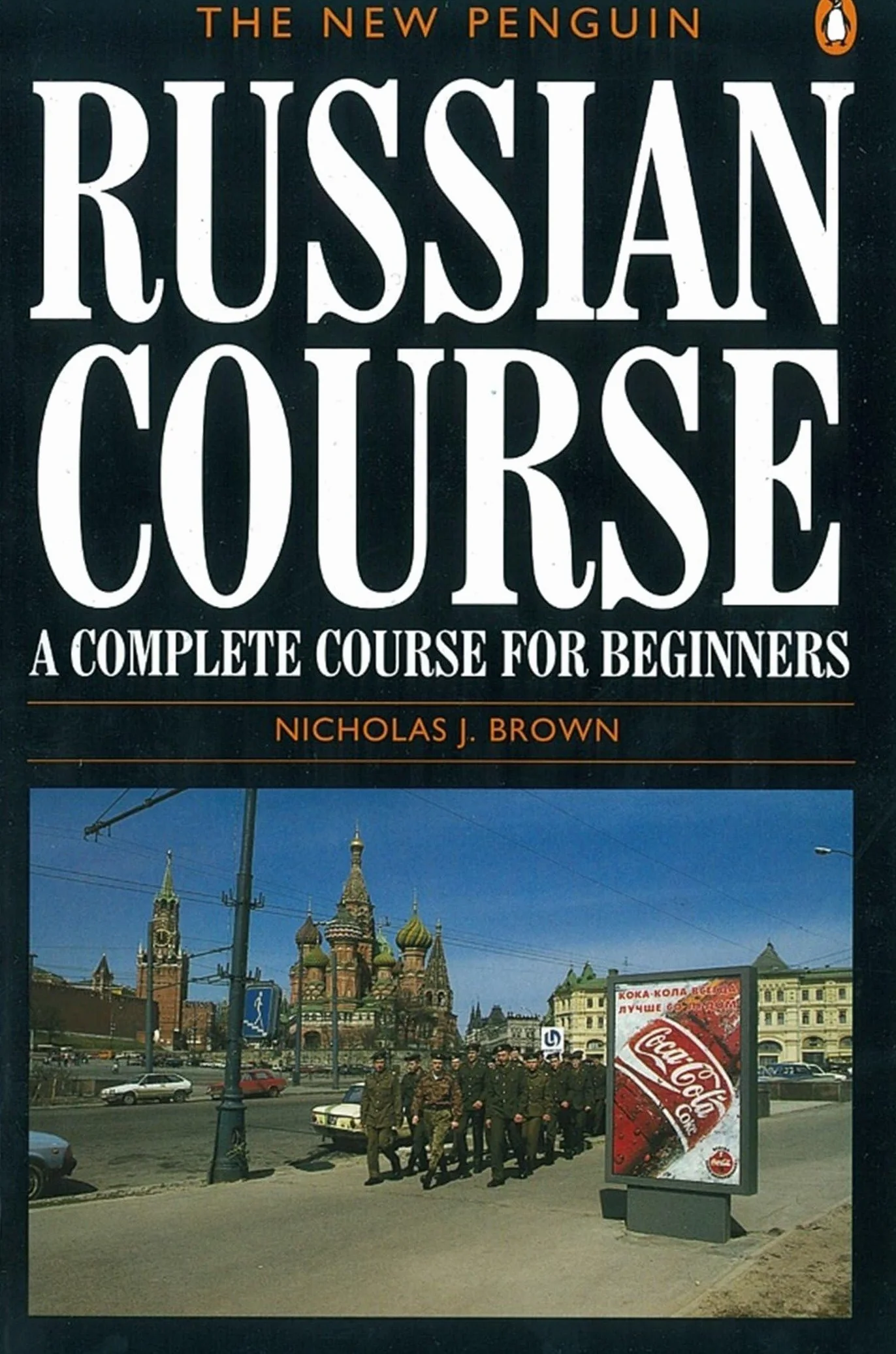 The New Penguin Russian Course: A Complete Course for Beginners