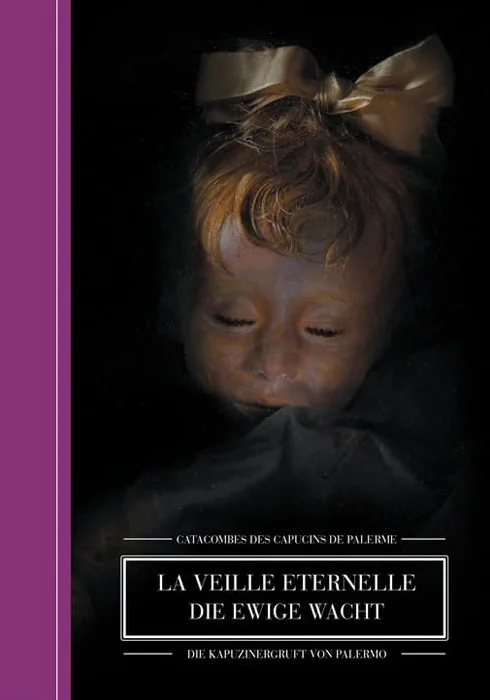 La veille eternelle. Catacombes des Capucines de Palerme. Ediz. bilingue