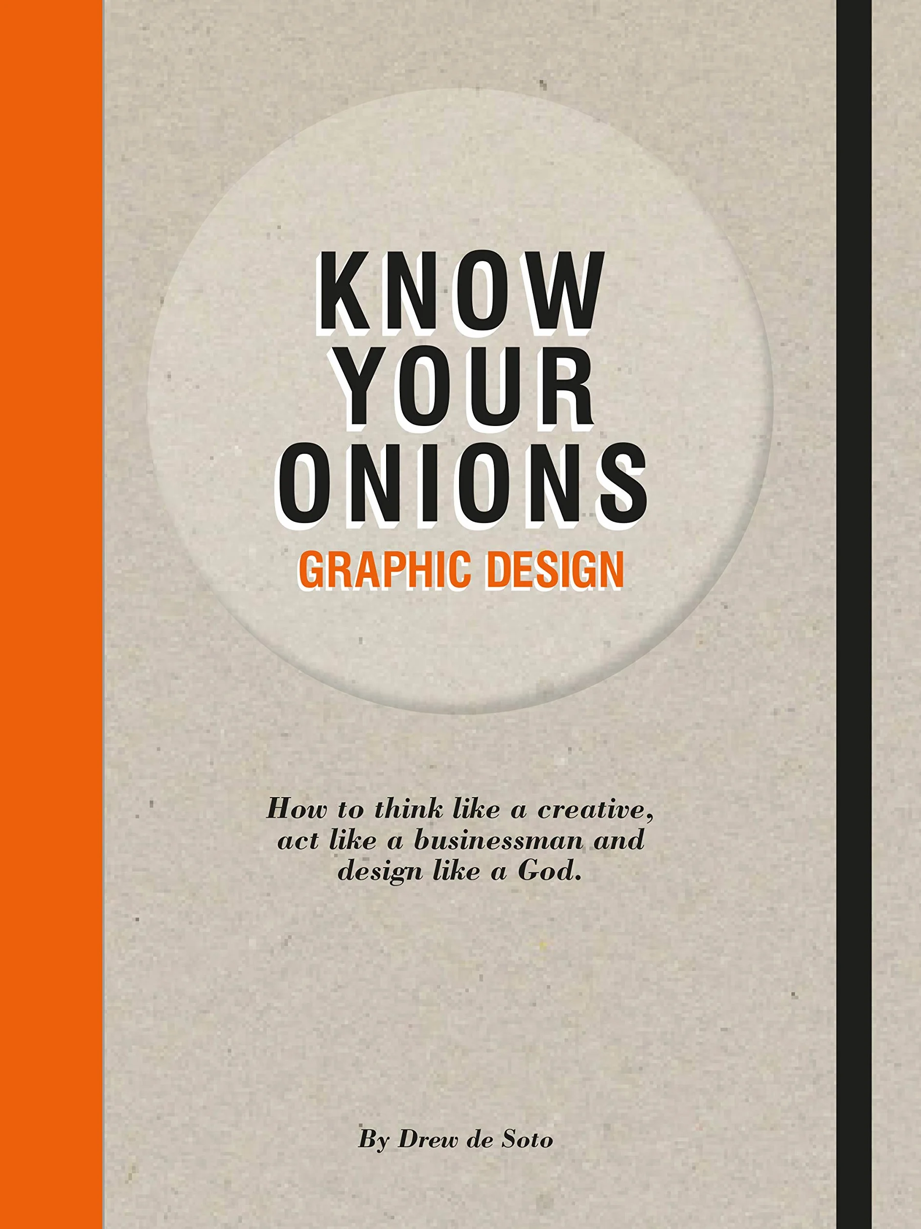 Know Your Onions: Graphic Design /anglais