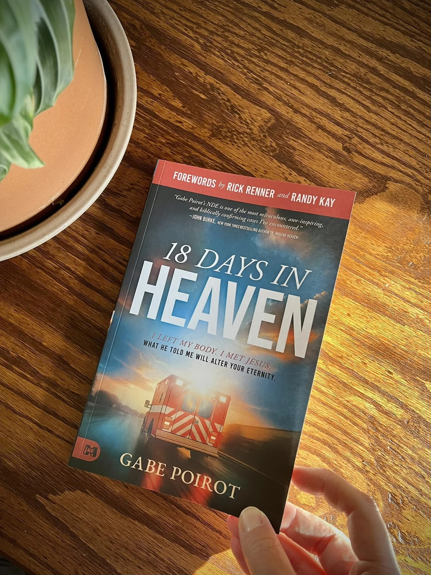 18 Days in Heaven: I Left My Body. I Met Jesus. What He Told Me Will Alter Your Eternity