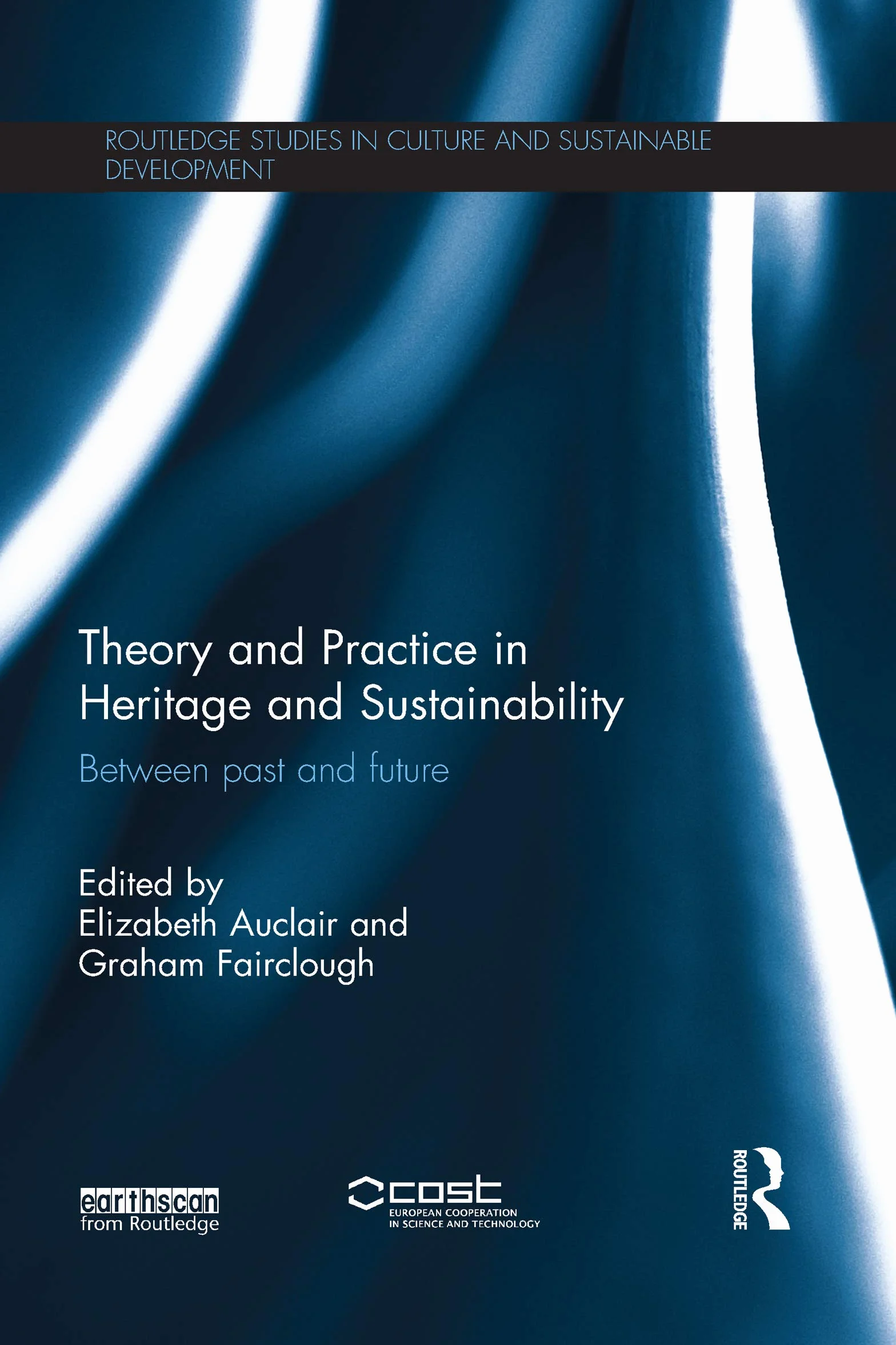 Theory and Practice in Heritage and Sustainability: Between past and future