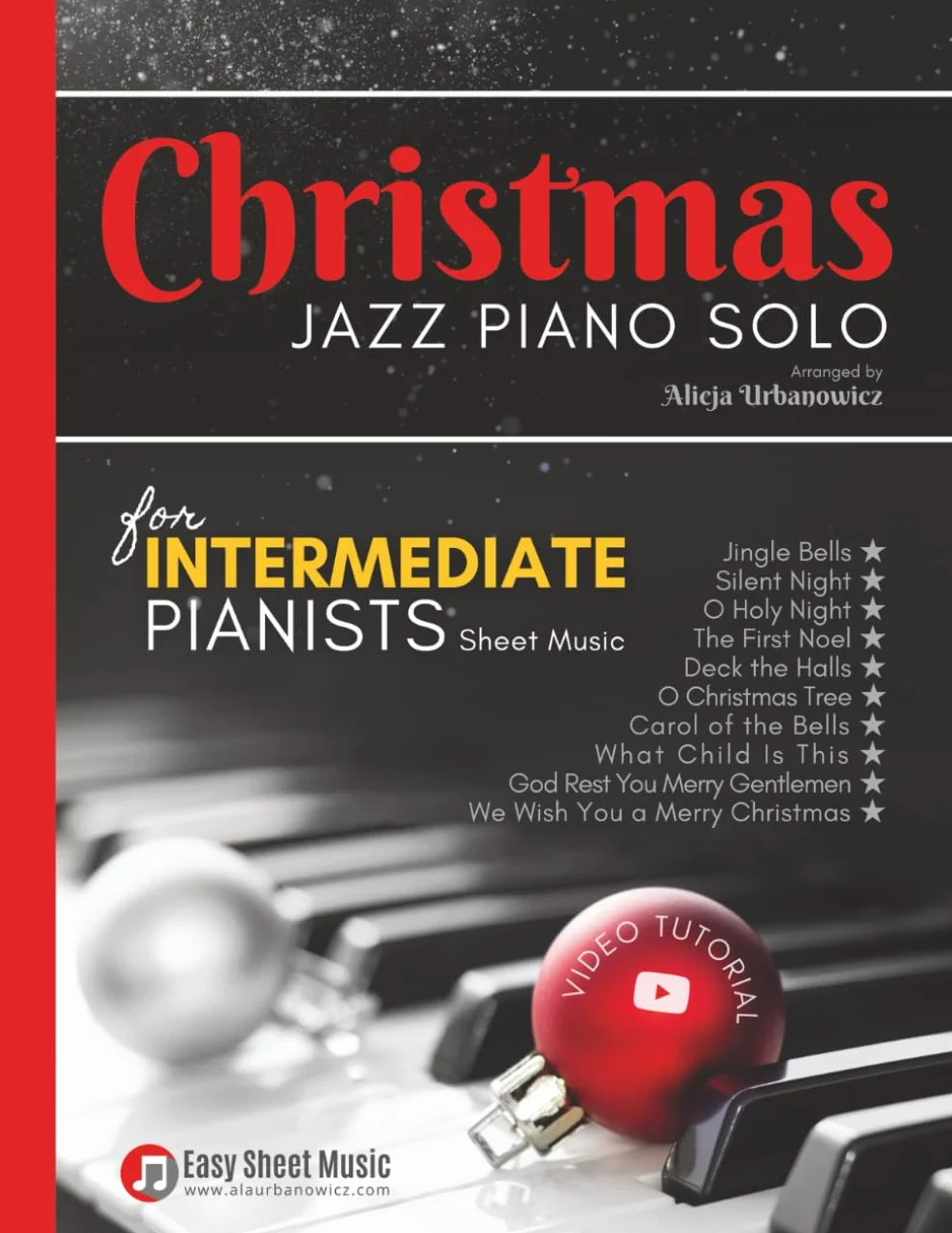 Christmas Jazz Piano Solo for Intermediate Pianists: Sheet Music Book I 10 Beautiful Songs in the Easy Arrangements I Video Tutorial I Carol of the ... Bells I O Holy Night I Silent Night and more