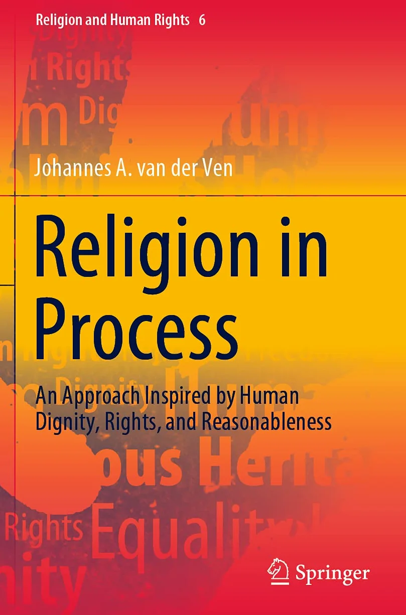 Religion in Process: An Approach Inspired by Human Dignity, Rights, and Reasonableness: 6