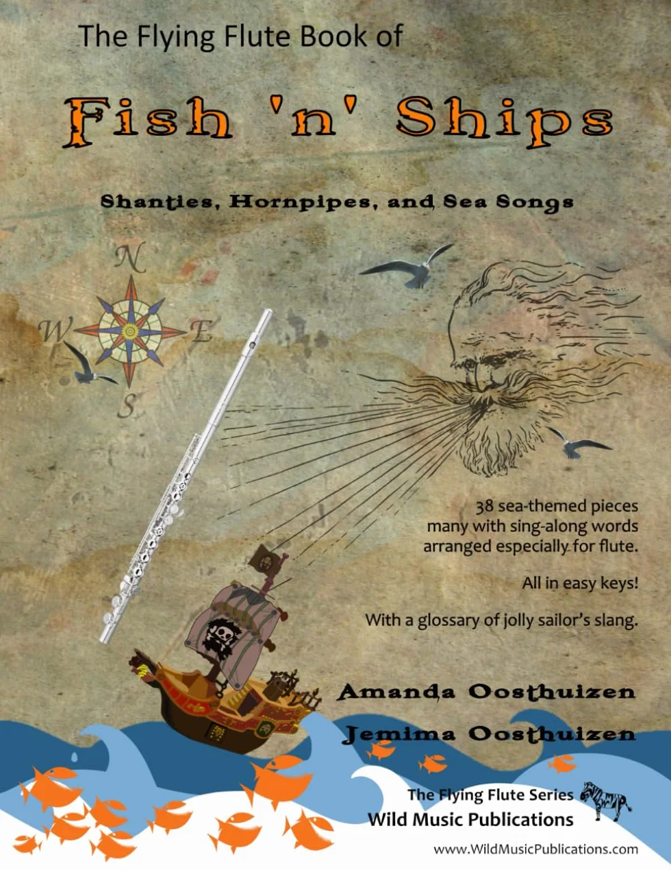 The Flying Flute Book of Fish 'n' Ships: Shanties, Hornpipes, and Sea Songs. 38 fun sea-themed pieces arranged especially for flute players of grade 1-4 standard. All in easy keys.
