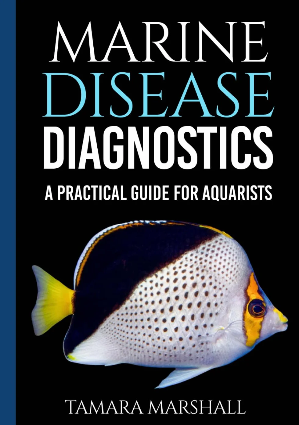 Marine Disease Diagnostics: A Practical Guide for Aquarists