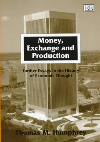 Money, Exchange and Production: Further Essays in the History of Economic Thought