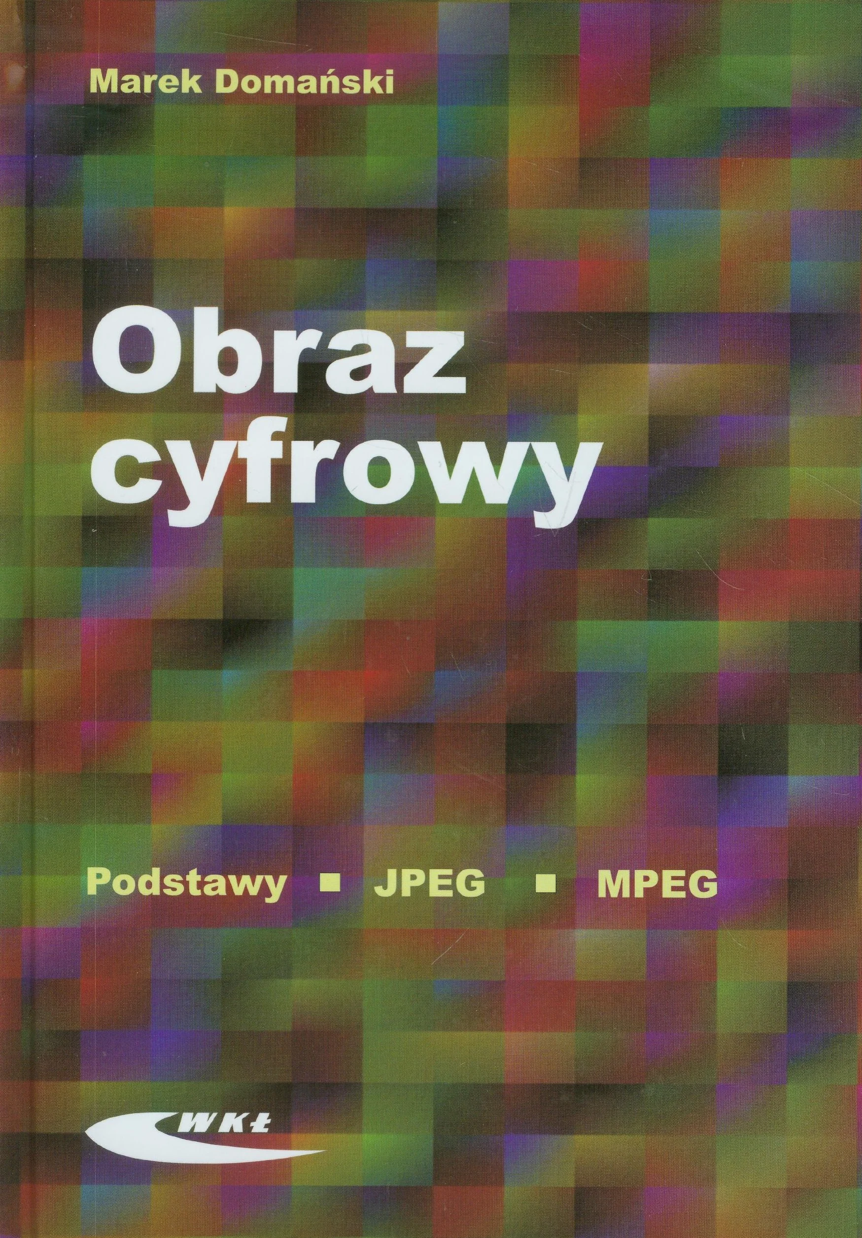 Obraz cyfrowy JPEG MPEG Podstawy