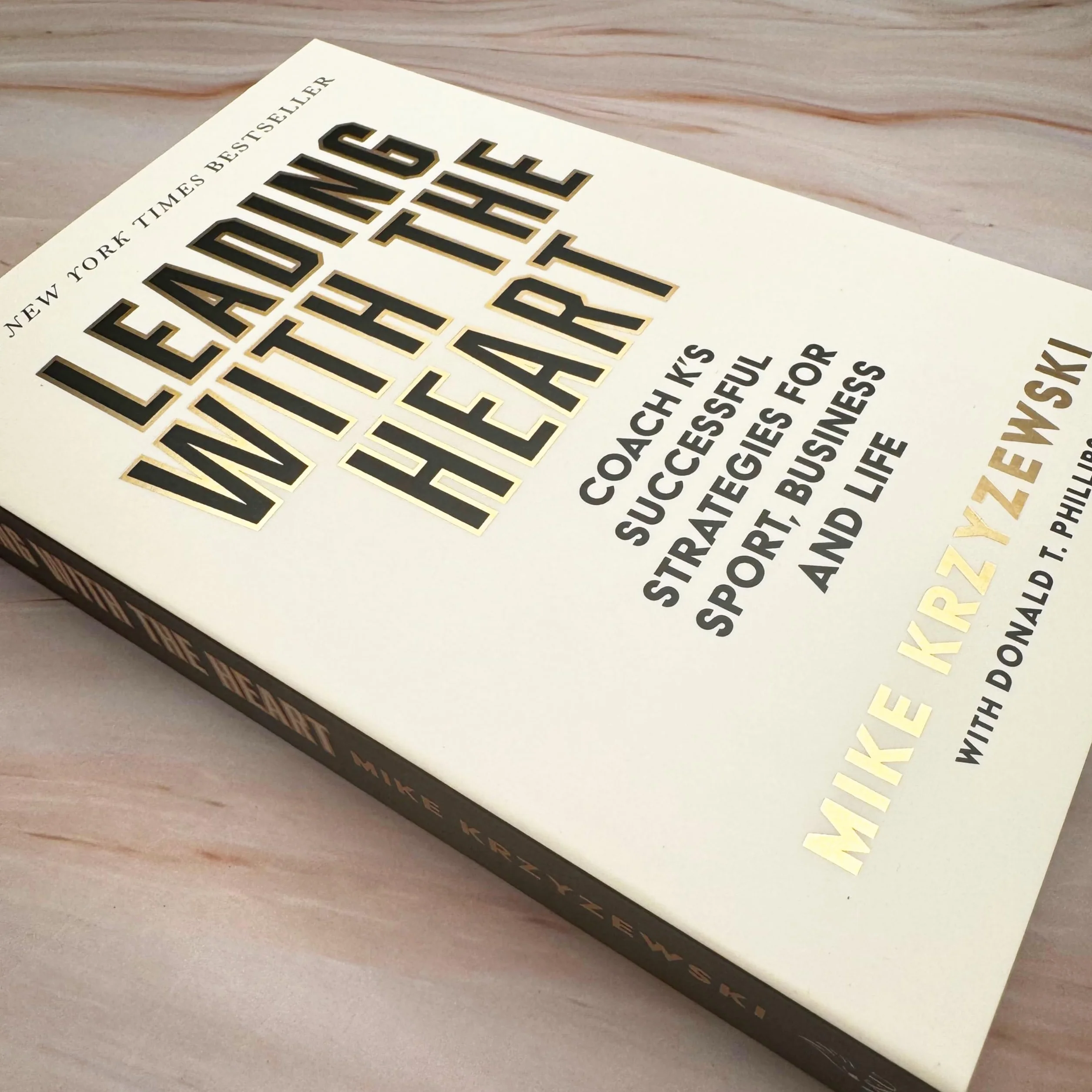 Leading with the Heart: Coach K's Successful Strategies for Sport, Business and Life