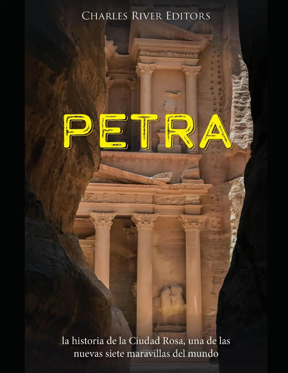 Petra: la historia de la Ciudad Rosa, una de las nuevas siete maravillas del mundo