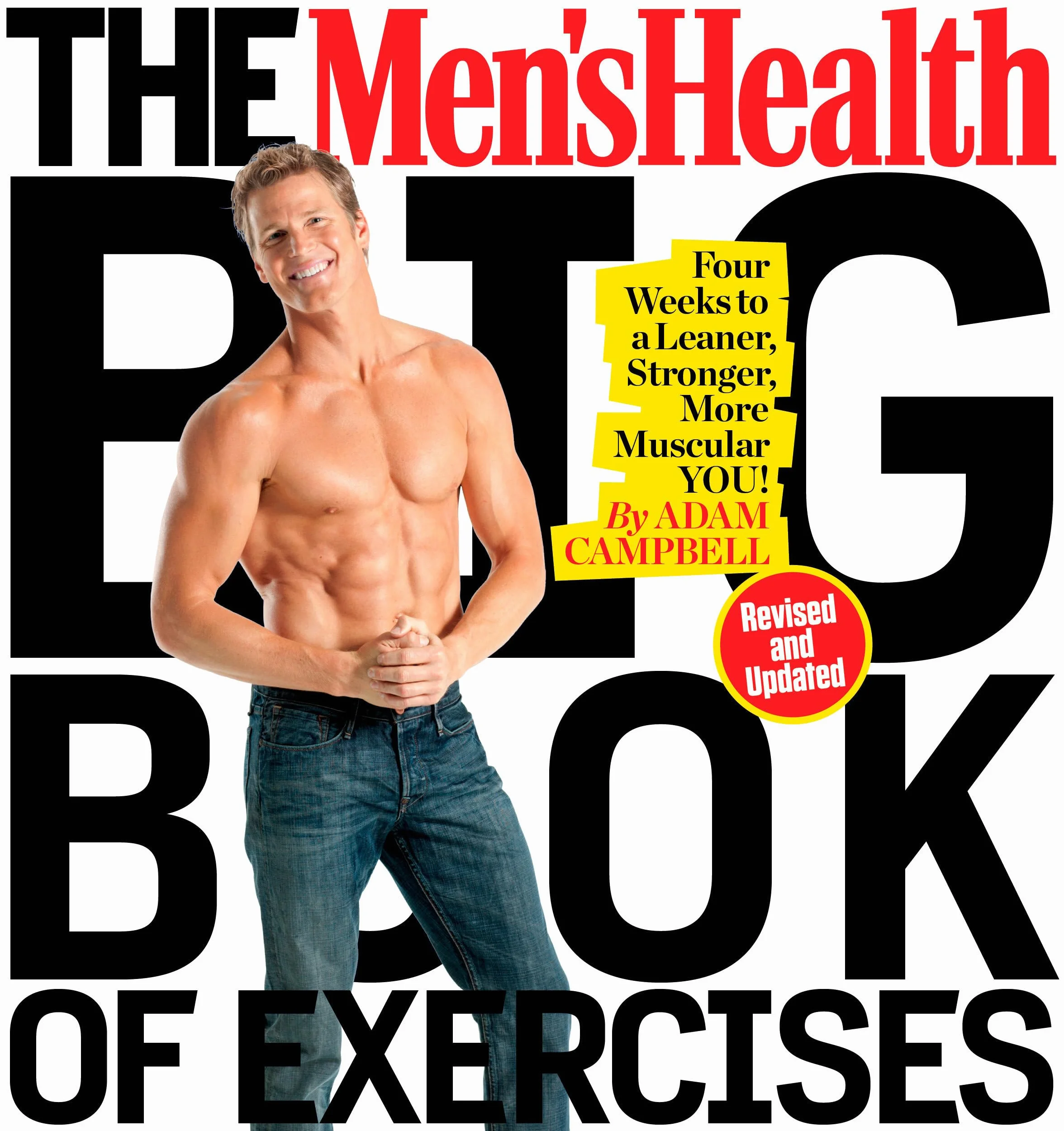 The Men's Health Big Book of Exercises: Four Weeks to a Leaner, Stronger, More Muscular You!