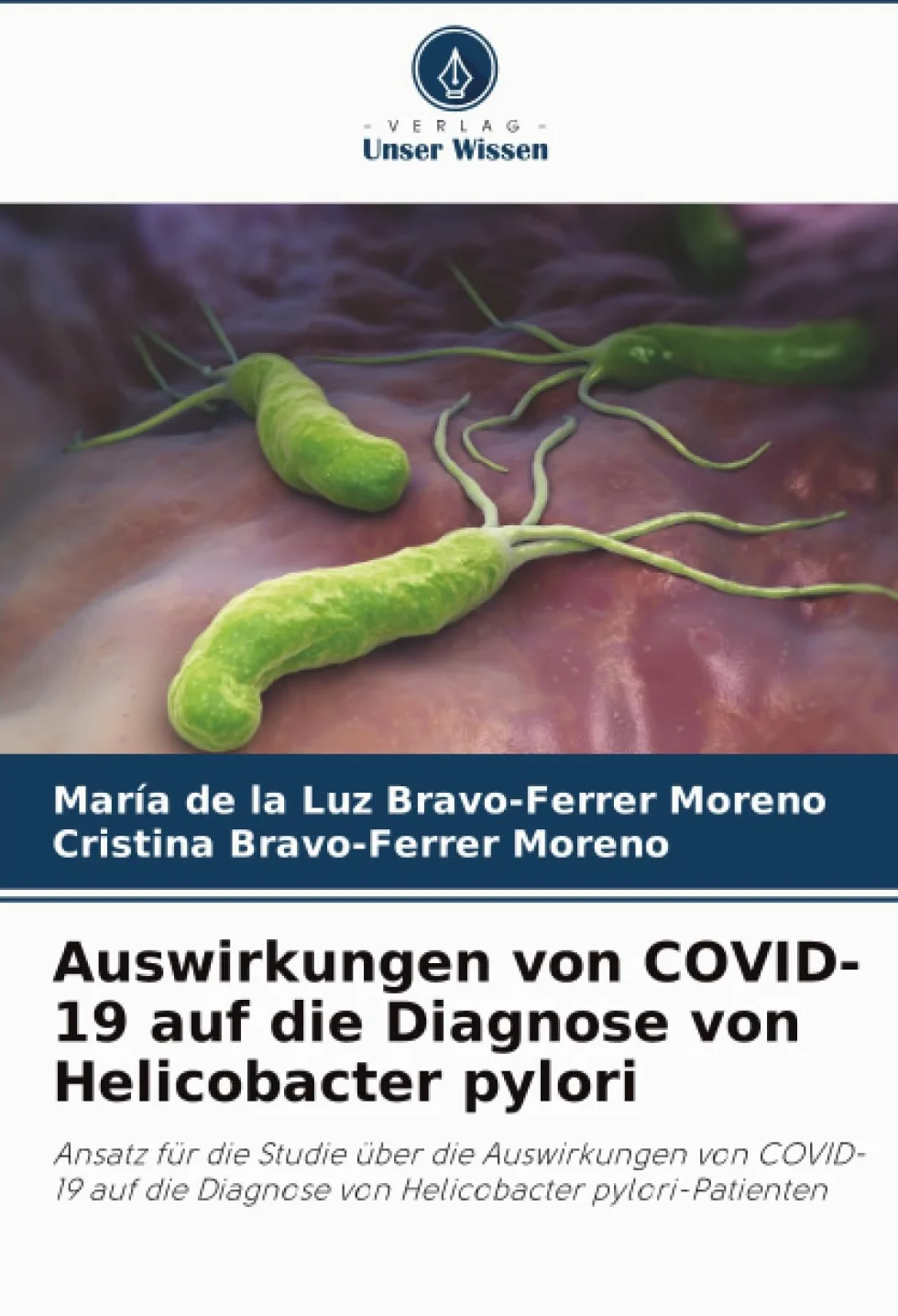 Auswirkungen von COVID-19 auf die Diagnose von Helicobacter pylori: Ansatz für die Studie über die Auswirkungen von COVID-19 auf die Diagnose von Helicobacter pylori-Patienten