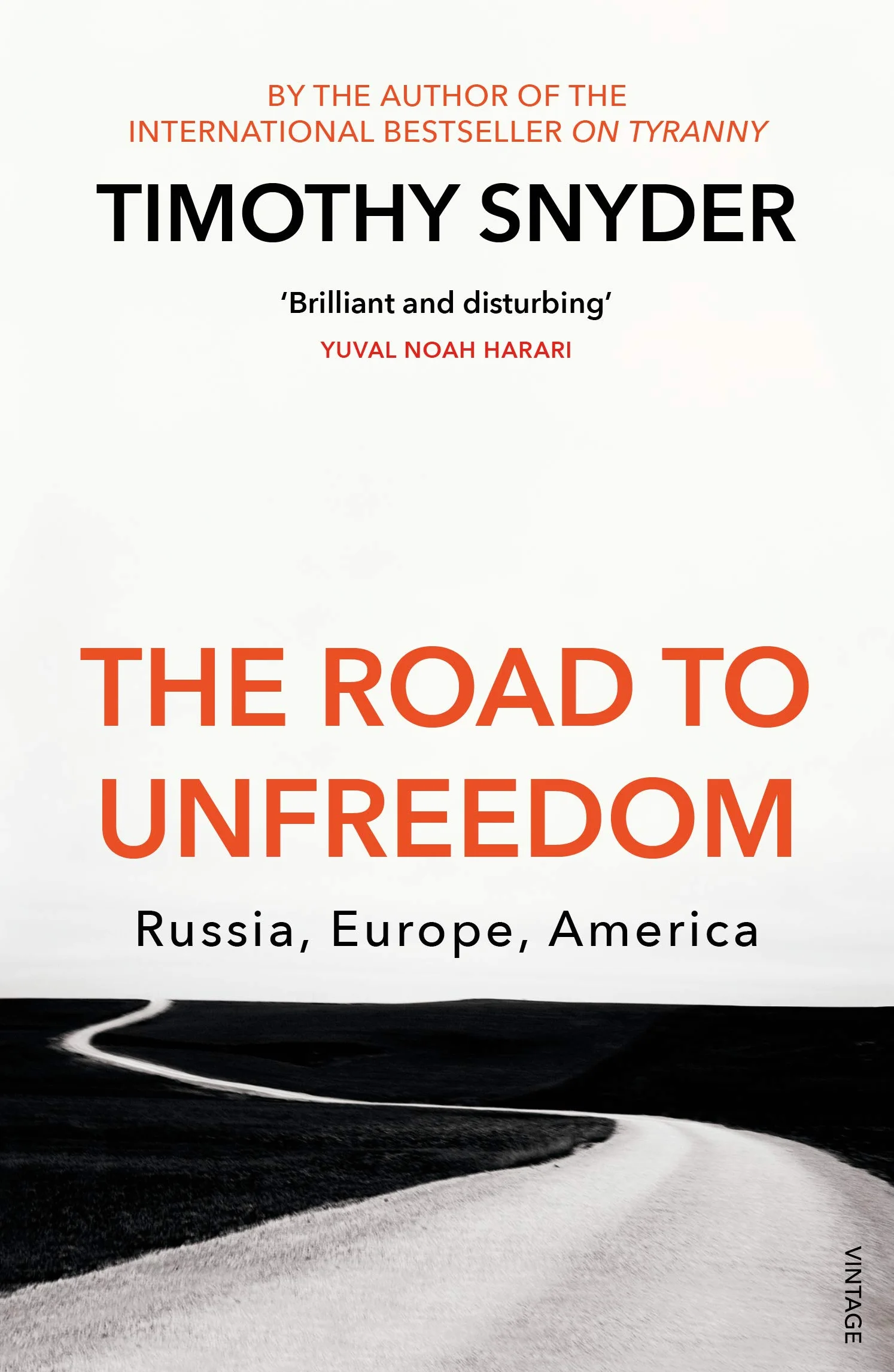 The Road to Unfreedom: Russia, Europe, America