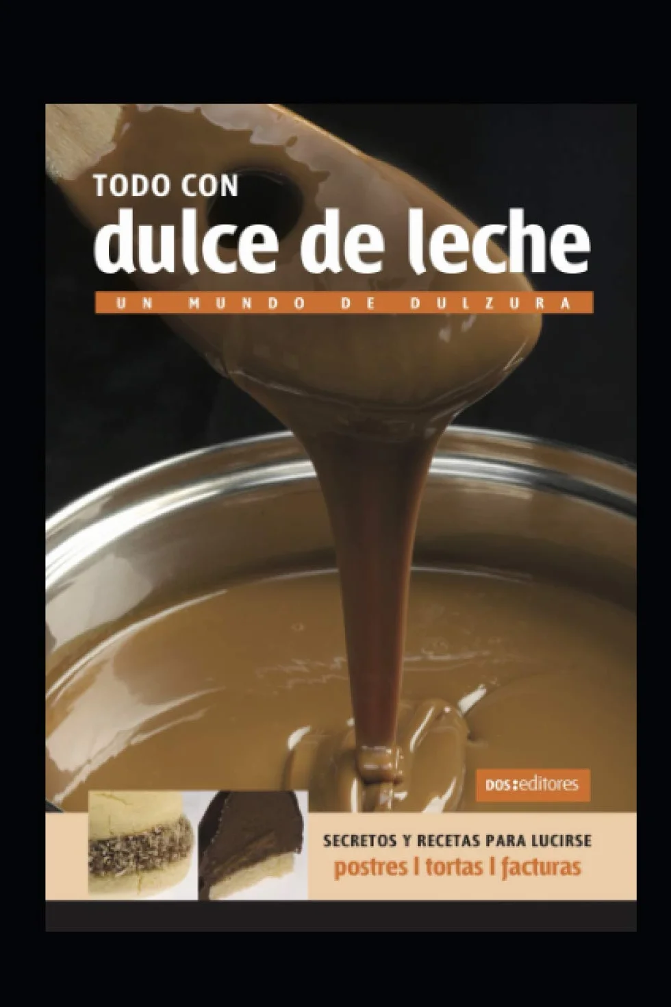 TODO CON DULCE DE LECHE: un mundo de dulzura
