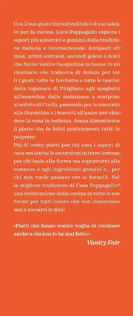 Casa Pappagallo La cucina per tutti: Primi, secondi, dolci - Oltre 100 ricette