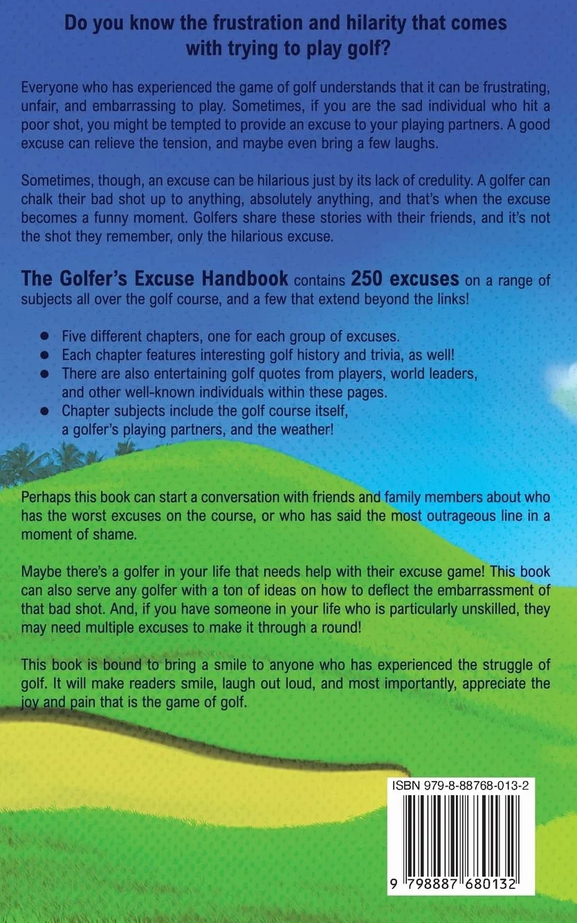 The Golfer's Excuse Handbook: Golfertainment for Good and Bad Golfers (Funny Golf Gift for Men and Women)