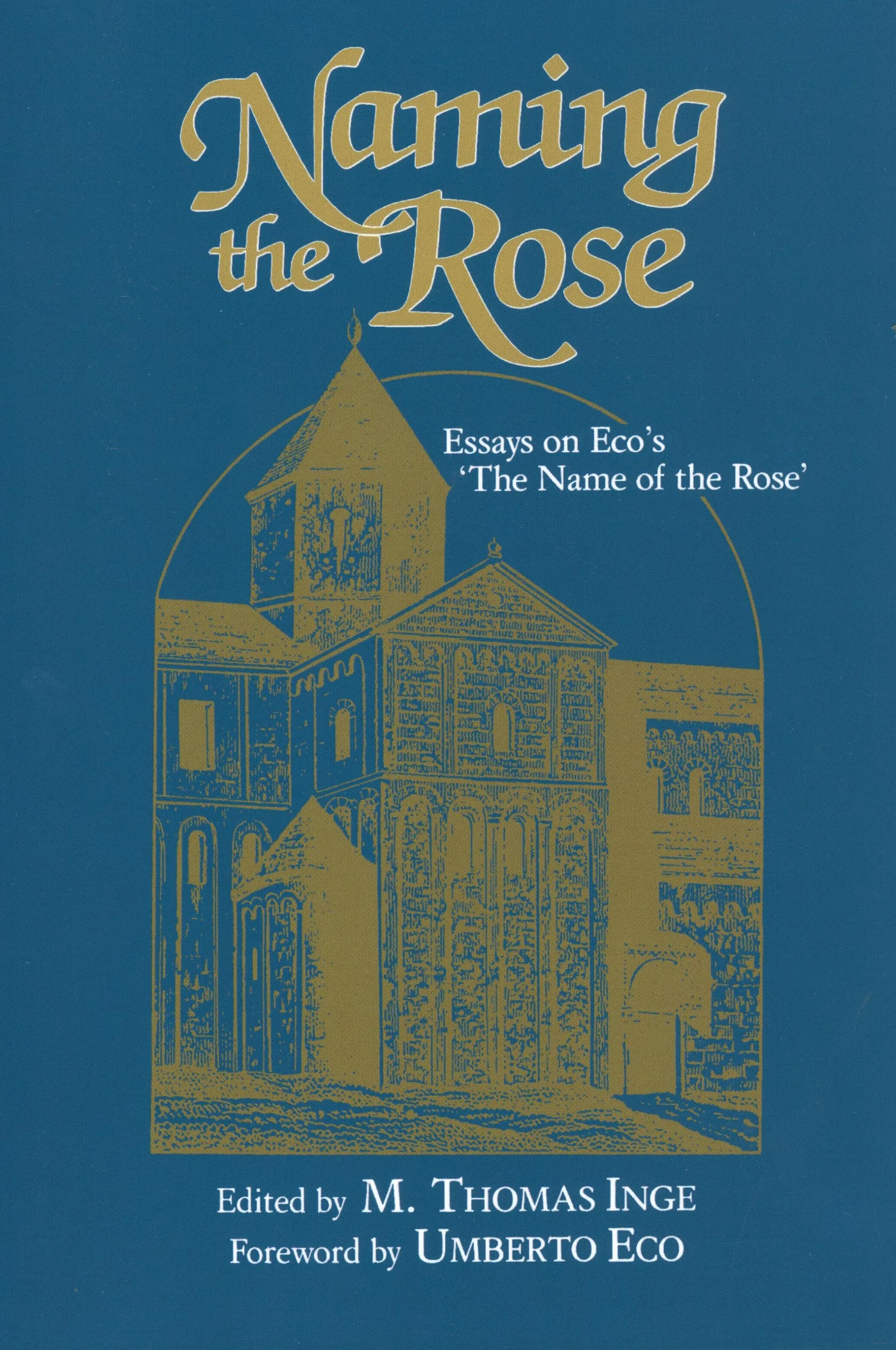 Naming the Rose: Essays on Eco's 'The Name of the Rose'