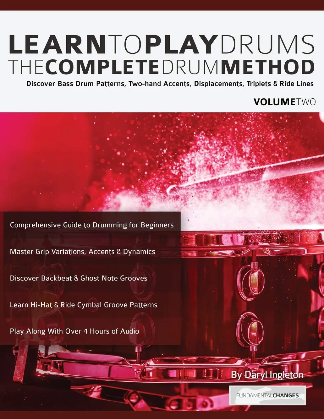Learn to Play Drums Volume 2: The Complete Drum Method - Bass Drum Patterns, Accents, Triplets & Ride Lines