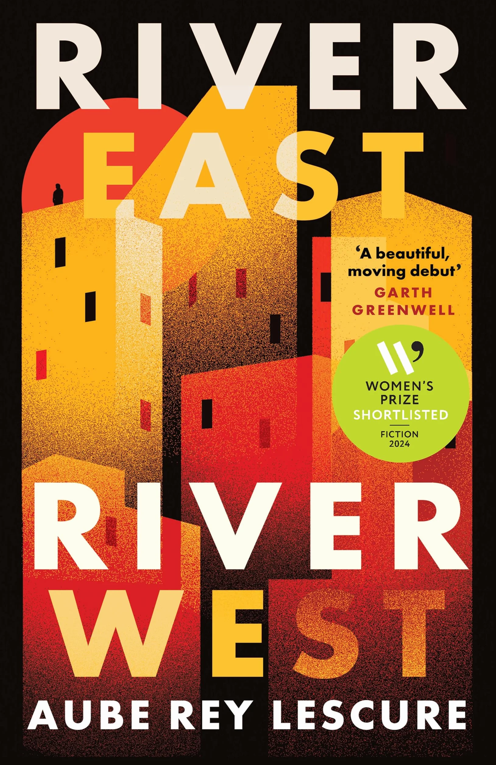River East, River West: Shortlisted for the Women's Prize for Fiction 2024